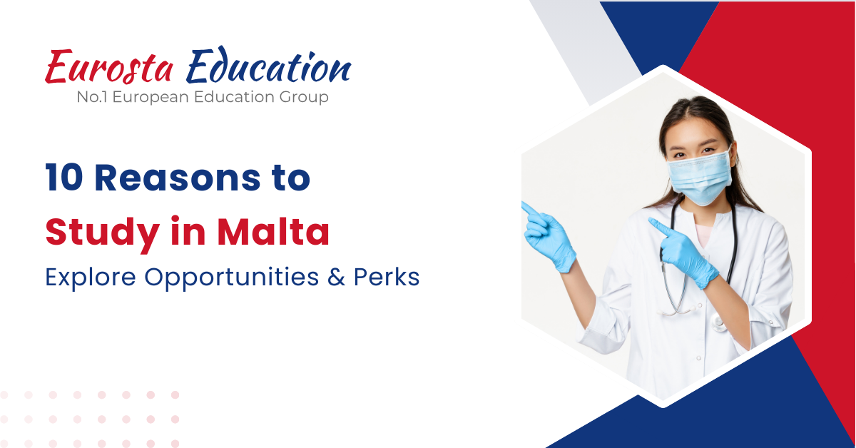 10 Reasons to Study in Malta: Explore Opportunities & Perks