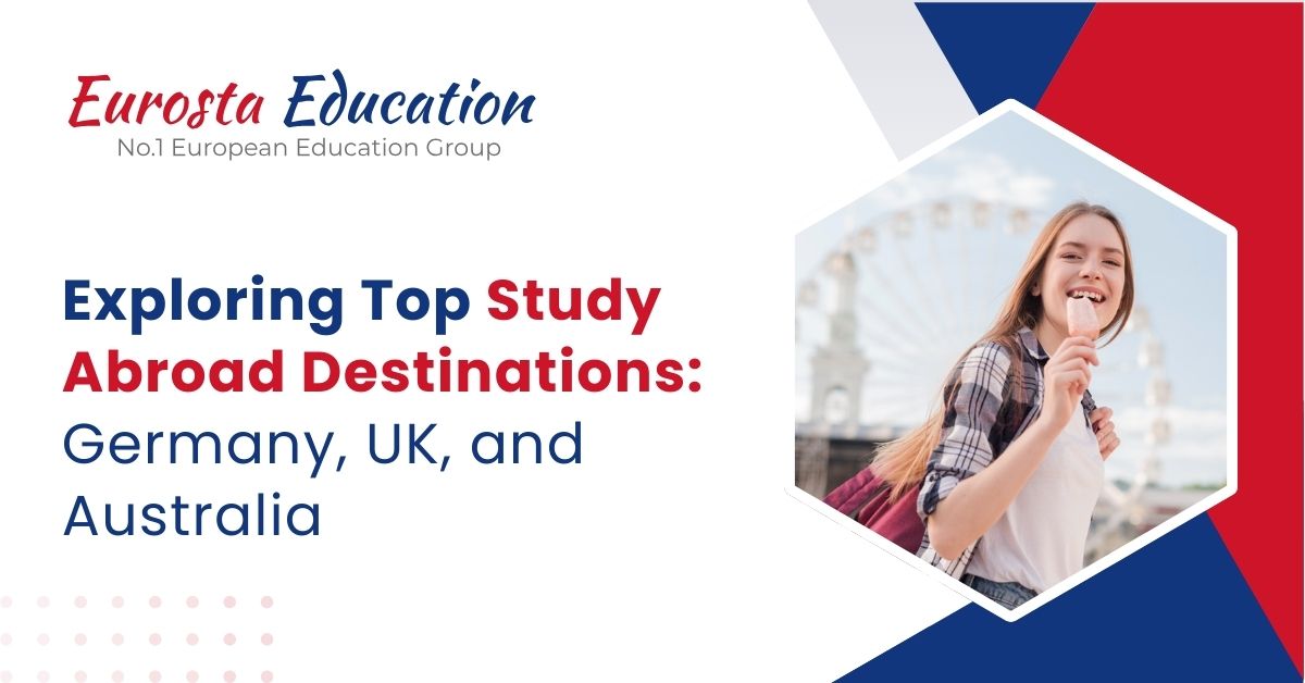 Exploring Top Study Abroad Destinations: Germany, UK, and Australia