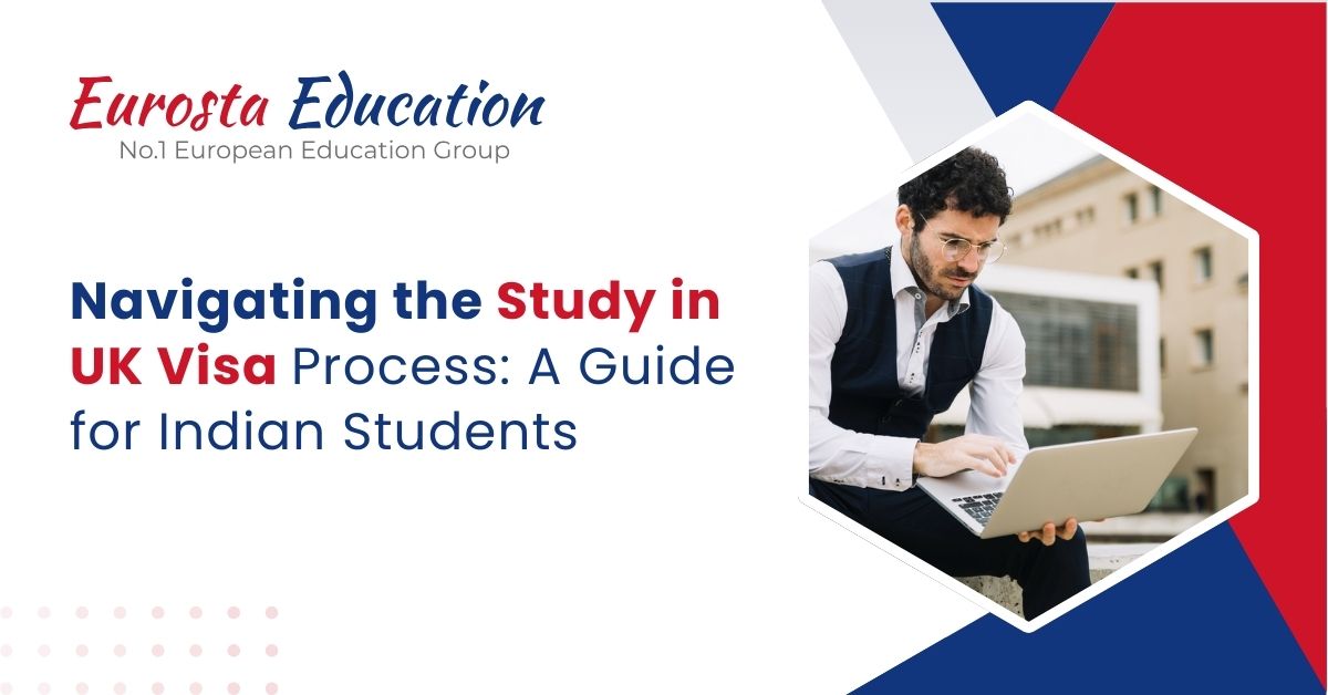 Navigating the Study in UK Visa Process: A Guide for Indian Students