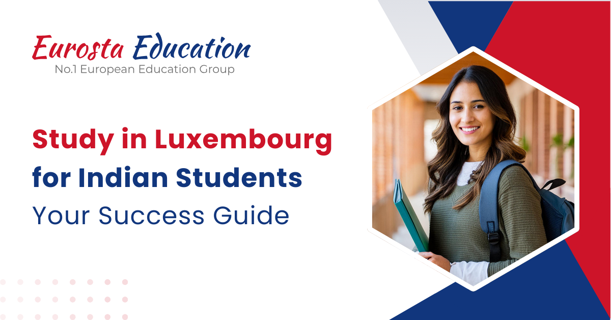 Study in Luxembourg for Indian Students Your Success Guide