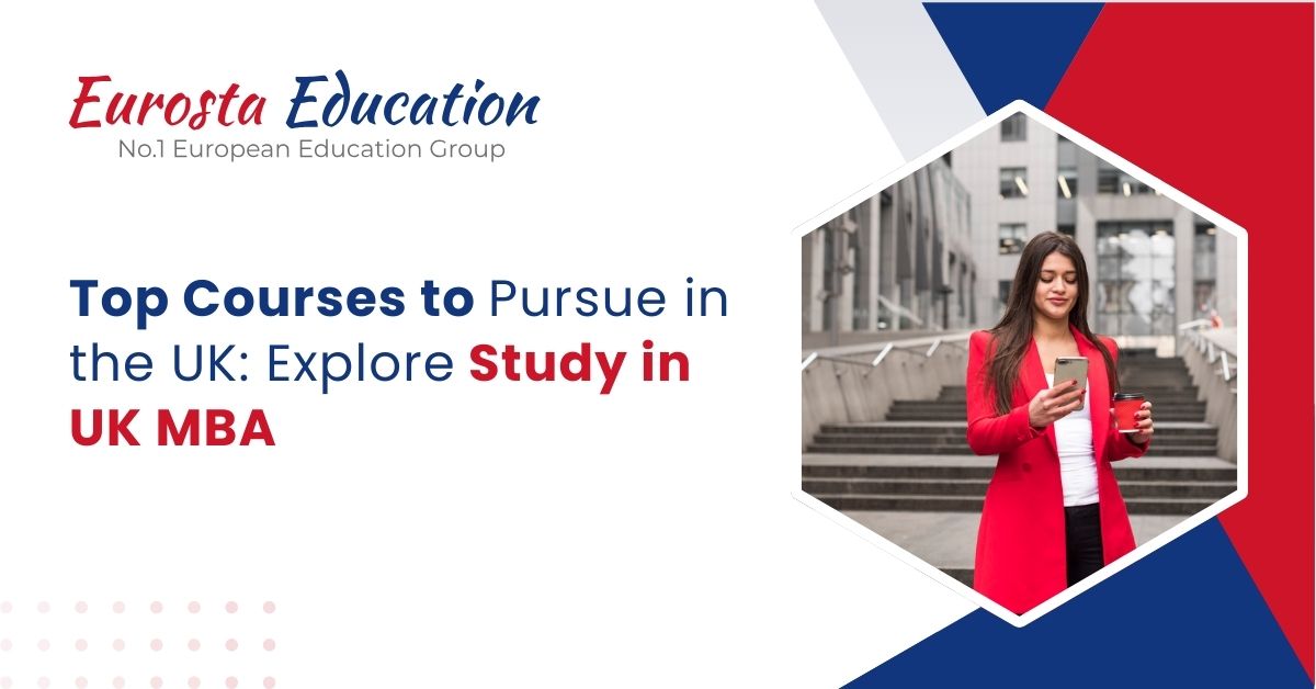 Top Courses to Pursue in the UK: Explore Study in UK MBA