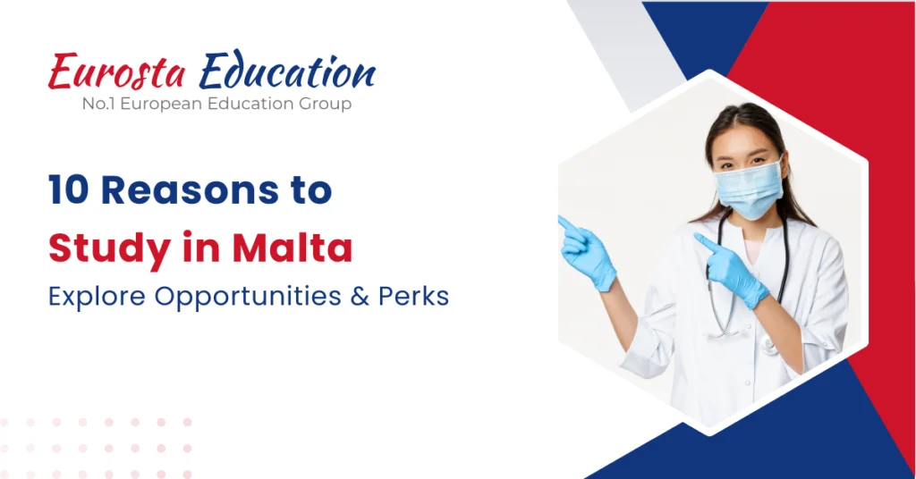 10 Reasons to Study in Malta : Explore Opportunities & Perks