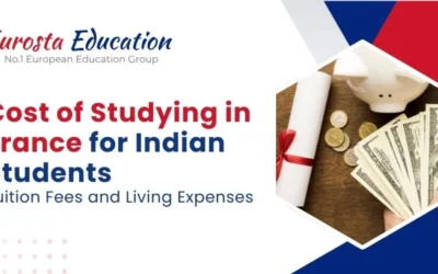 Cost of Studying in France for Indian Students: Tuition Fees and Living Expenses