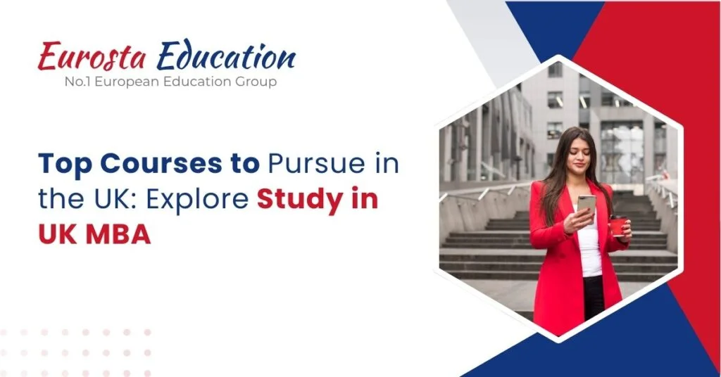 Top Courses to Pursue in the UK: Explore Study in UK MBA
